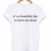 Beautiful Day T-shirt