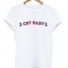 Cry Baby T-shirt