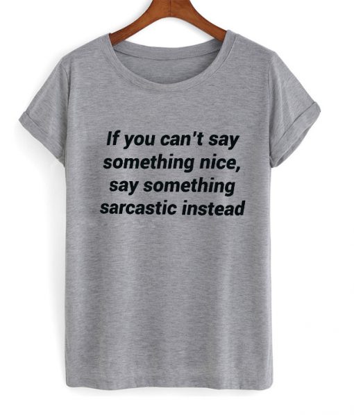 Sarcastic T-shirt