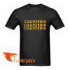 california california california t shirt