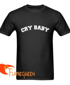 cry baby t-shirt