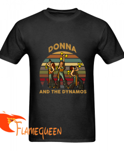 donna and the dynamos t shirt