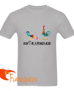 don't be a pecker head t shirt