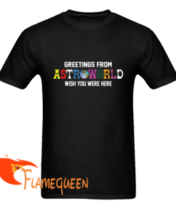 greetings from astroworld shirt