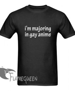 i'm majoring in gay anime t shirt