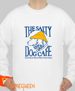the salty dog cafe sweatshirt