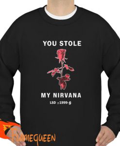 you stole my nirvana sweatshirt