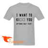 options may vary i want to t-shirt