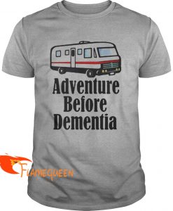 Adventure Before Dementia Camping T-shirt