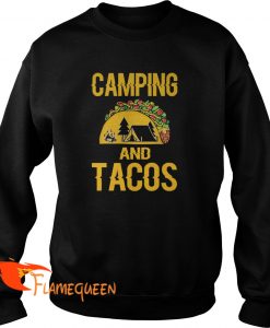Camping And Tacos Sweat Shirt