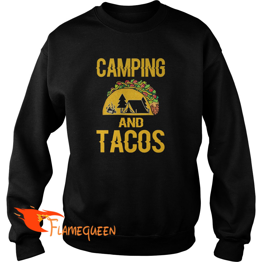 Camping And Tacos Sweat Shirt
