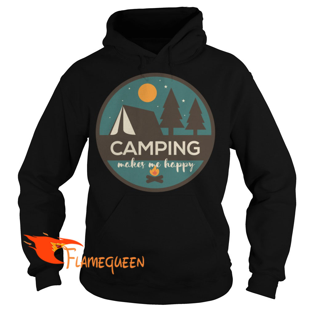 Camping Makes Me Happy Hoodie 1