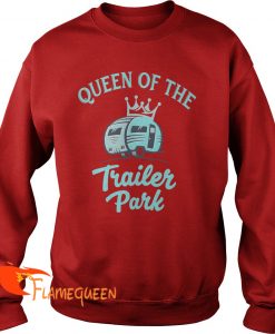 Camping Queen Of The Trailer Park Sweat Shirt