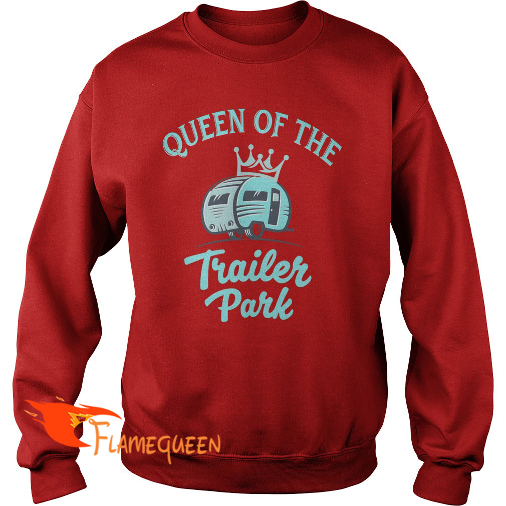 Camping Queen Of The Trailer Park Sweat Shirt