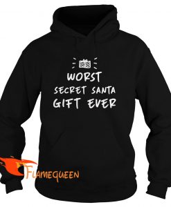 Christmas Worst Secret Santa Gift Ever Hoodie