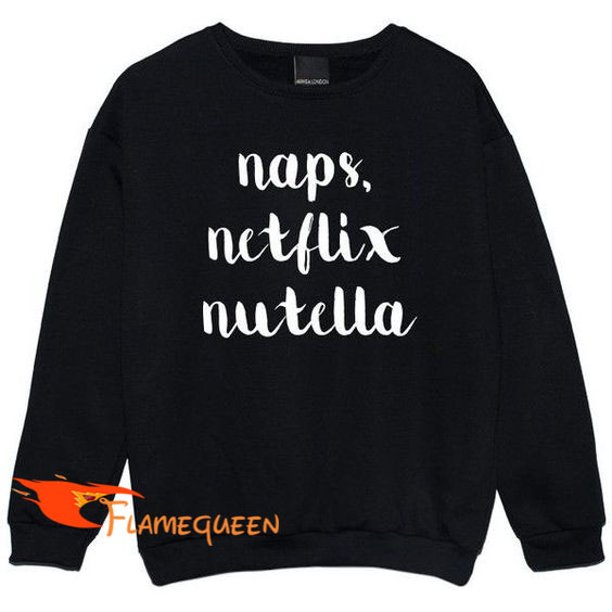 Naps Netflix Nutella Sweatshirt