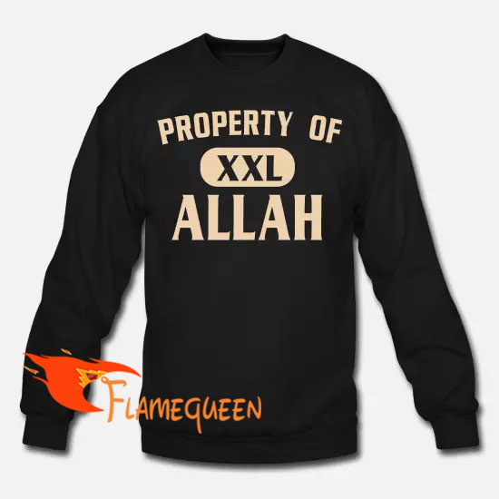 Property of Allah Sweatshirt