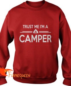 Trust Me I'm A Camper Sweat Shirt