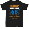 Life begins at 68 t shirt NA