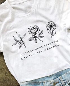 A Little More Kindness Tee t shirt NA