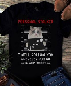 Personal Stalker Cat Shirt NA