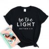 Be The Light Matthew 5 14 T Shirt NA