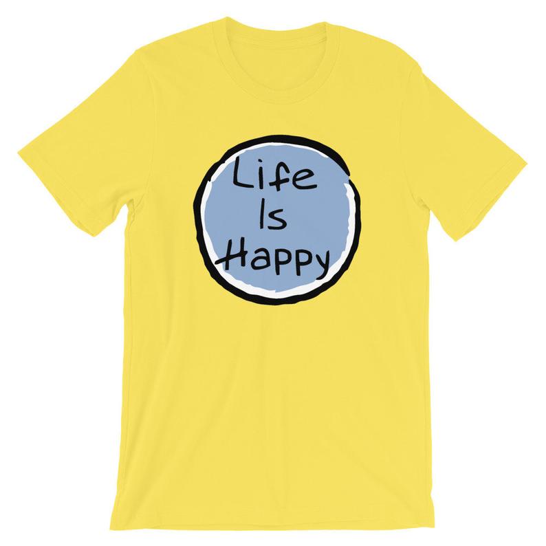Life Is Happy T-Shirt NA