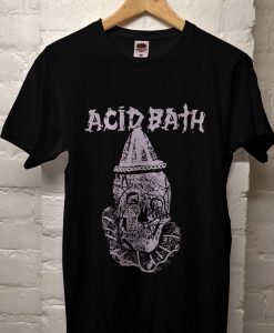 Acid Bath T Shirt NA
