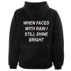 When Faced With Rain I Still Shine Bright Hoodie Back NA