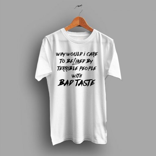 Bad taste t shirt NA