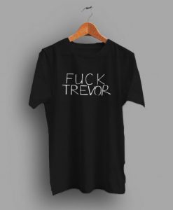 Fuck Trevor Tame Impala T Shirt NA