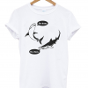 Da Dum Shark T-shirt NA