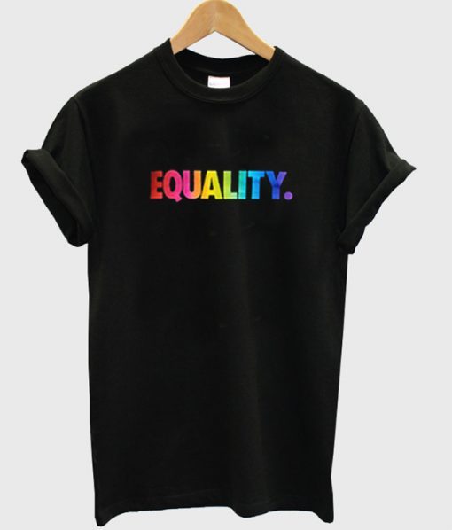 equality t-shirt NA