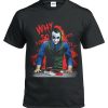 Why So Serious Funny Joker T-Shirt NA