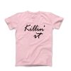 Killin it t shirt NA