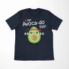 I can avoca-do this! Shirt