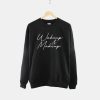 Wake Up And Makeup Fashion Sweatshirt