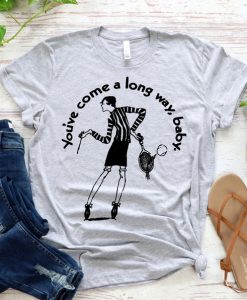 You’ve come a long way baby T-Shirt NA